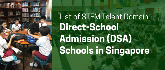 List of STEM Domain DSA Schools in Singapore  (Updated 2024)