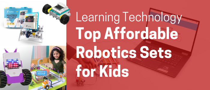 Top Affordable and Reliable Robotics Kits for Kids [2025]