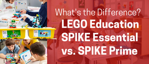 What's The Difference Between LEGO Education SPIKE Essential and SPIKE Prime?