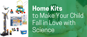 6 Home Kits to Make Your Child Fall in Love with Science and Engineering Concepts!