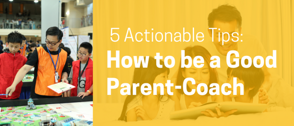 How to be a Good Parent-Coach - 5 Actionable Tips