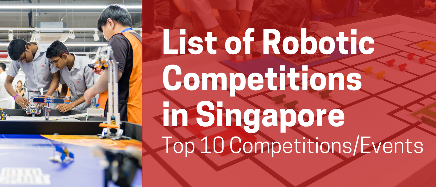 List of Robotics Competitions in 2021/2022 - Singapore